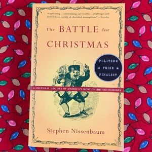 “The Battle for Christmas” by Stephen Nissenbaum. 1996.